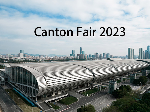Welcome to visit our booth 19.2F33 at Canton Fair 2023 Spring Edition